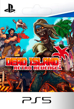 Dead Island Retro Revenge PS5